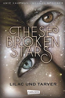 [Rezension] zu „These Broken Stars. Lilac und Tarver“