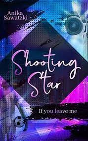 [Rezension] Shooting Star: If you leave me