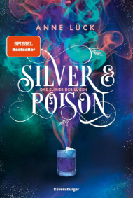 [Rezension] Silver & Poison: Das Elixier der Lügen