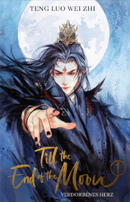 [Rezension] Till the End of the Moon: Verdorbenes Herz